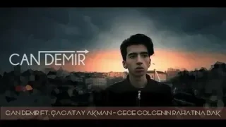 Çağatay Akman Gece Gölgenin Rahatına Bak Dj Can Demir Remix
