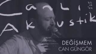 Can Güngör Değişmem