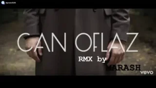 Can Oflaz Fikrimin İnce Gülü Marash Remix