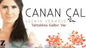 Canan Çal Tahtalıkta Galbir Var