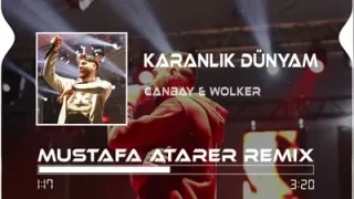Canbay Wolker Karanlık Dünyam Remix