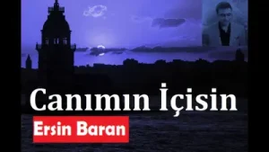 Canımın İçisin Ersin Baran