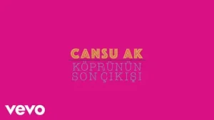Cansu Ak Köprünün Son Çıkışı Albüm Kapağı