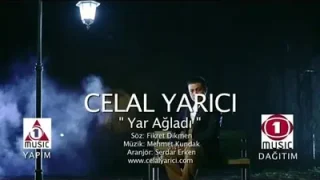 Celal Yarıcı Yar Ağladı