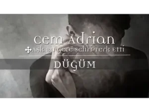 Cem Adrian – Düğüm