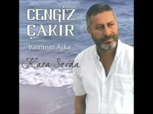 Cengiz Çakır – Var Mısın Aşka
