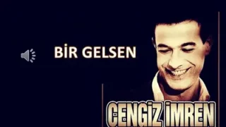 Cengiz İmren Ah Bir Gelsen