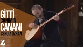 Cengiz Özkan Gitti Canımın Cananı