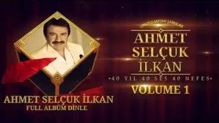 Çeşitli Sanatçılar Ahmet Selçuk İlkan Unutulmayan Şarkılar Volume 1 Full Dinle