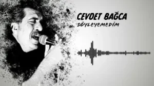 Cevdet Bağca Söyleyemedim Albüm Kapağı