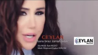 Ceylan Bana Biraz Zaman Lazım