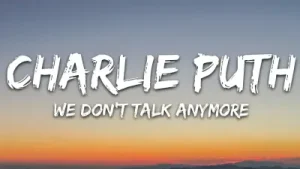 Charlie Puth We Don’t Talk Anymore Lyrics Feat Selena Gomez Albüm Kapağı
