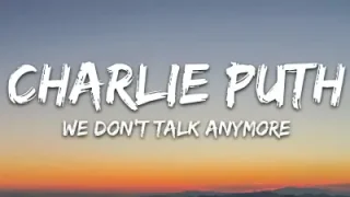 Charlie Puth We Don’t Talk Anymore Lyrics Feat Selena Gomez