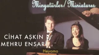 Cihat Aşkın & Mehru Ensari Heyamo