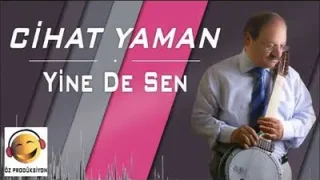 Cihat Yaman Yine De Sen