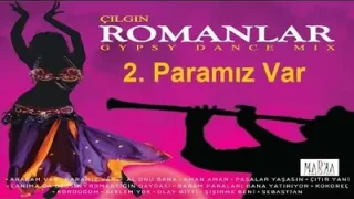 Çılgın Romanlar Paramız Var Romantik Erhan