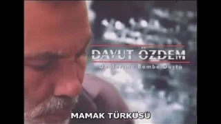 Davut Özdem Mamak Türküsü