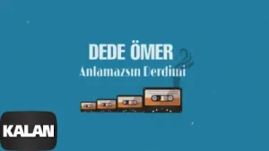 Dede Ömer Anlamazsın Derdimi Albüm Kapağı