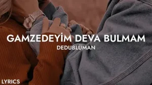 Dedubluman Gamzedeyim Deva Bulmam Lyrics Albüm Kapağı