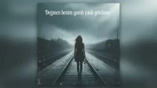 Değmen Benim Gamlı Yaşlı Gönlüme Ayrıldım Mira Sarp