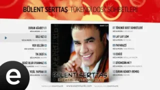 Deli Kız Bülent Serttaş Official Audio Delikiz Bulentserttas Esen Müzik