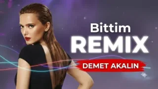 Demet Akalın Bittim Remix