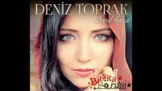 Deniz Toprak Daha Kavuşamadan Mevlam Ayrılık Yazmış