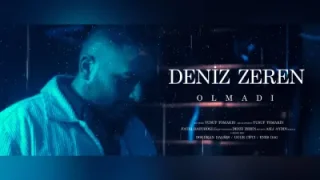 Deniz Zeren Olmadı