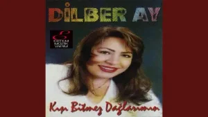 Dilber Ay Kışı Bitmez Dağlarımın Albüm Kapağı
