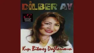 Dilber Ay Kışı Bitmez Dağlarımın