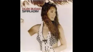 Dilek Budak Sıfırladım