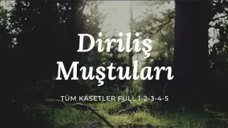 Diriliş Muştuları 1 2 3 4 5 Tüm Kasetler Full