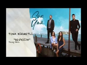 Dizi Film Müzikleri – Son Yaz-Sevdiğim 3