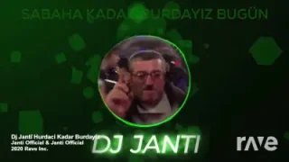 Dj Janti Zabaha Kadar Burdayız