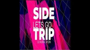 Dj Murat Aydın Side Trip Let S Go 2010 Albüm Kapağı