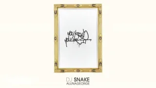 DJ Snake You Know You Like It Ft. Aluna George
