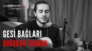 Doğukan Tekman Gesi Bağları