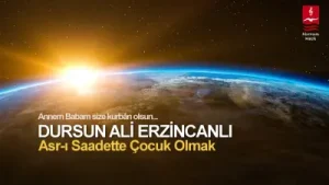 Dursun Ali Erzincanlı Asrı Saadette Çocuk Olmak