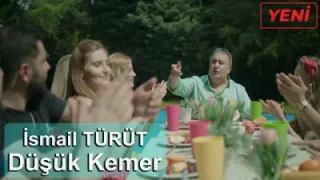 Düşük Kemer İsmail Türüt 2022