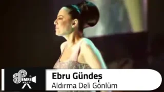 Ebru Gündeş Aldırma Deli Gönlüm