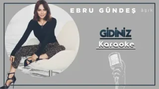 Ebru Gündeş Gidiniz Karaoke