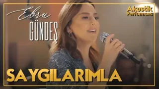 Ebru Gündeş Saygılarımla Akustik