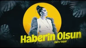 Ebru Yaşar Haberin Olsun Sevgililer Günü