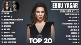 Ebru Yaşar Şarkıları