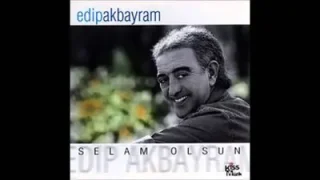 Edip Akbayram Canım Oğlum