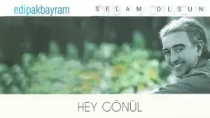 Edip Akbayram Hey Gönül Albüm Kapağı