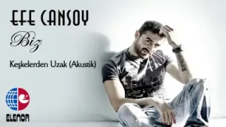 Efe Cansoy Keşkelerden Uzak