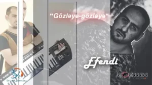 Efendi Gözleye Gözleye