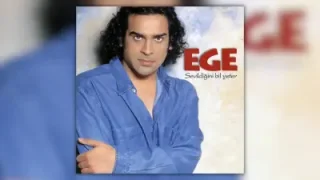 Ege Herşey Seninle Gelir