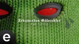 Ege Gülsoy Arkamızdan Gülecekler Albüm Kapağı